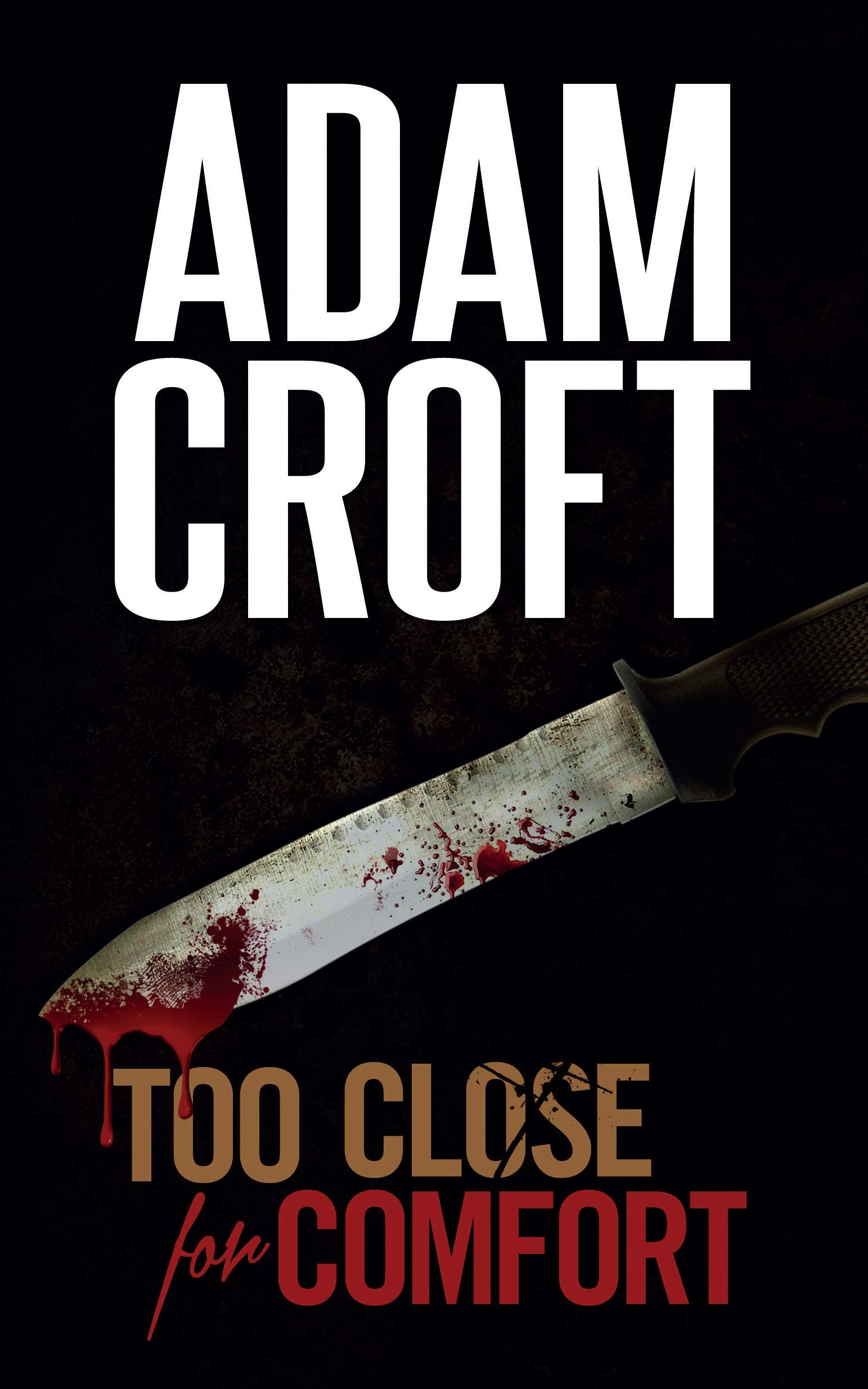 Too Close for Comfort (Knight & Culverhouse, Band 1) Contemporary literature