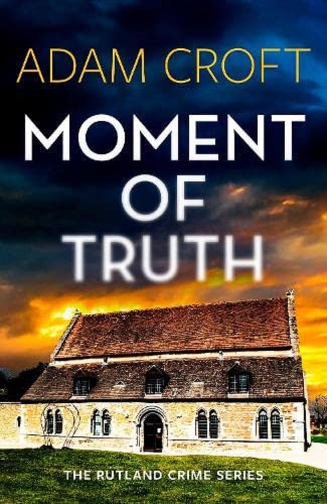 Moment of Truth (Rutland crime series, Band 1) Contemporary literature