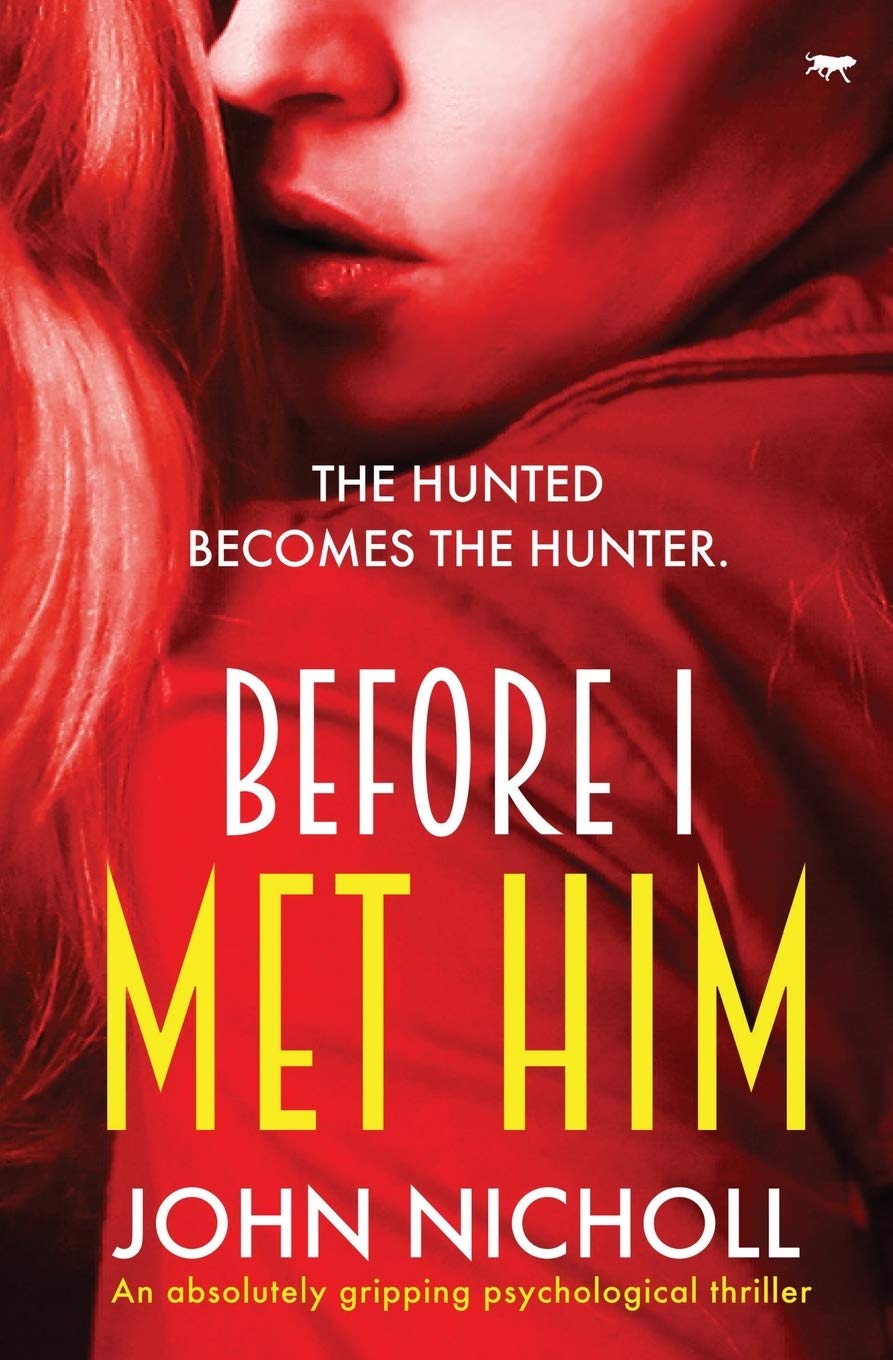 Before I Met Him: A Chilling Psychological Thriller book