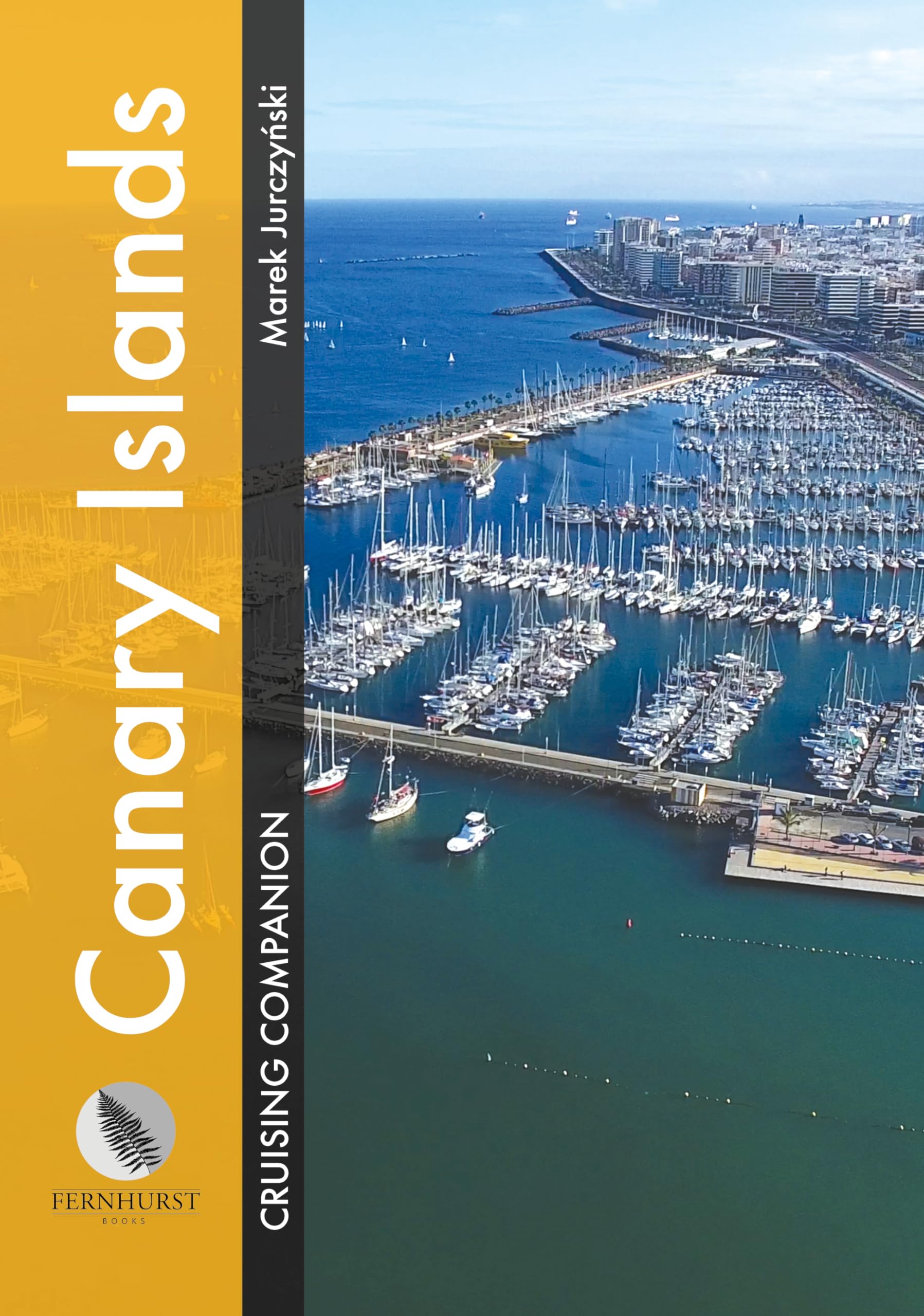 Canary Islands Cruising Companion: A Yachtsman's Pilot and Cruising Guide to Ports and Harbours in the Canary Islands book