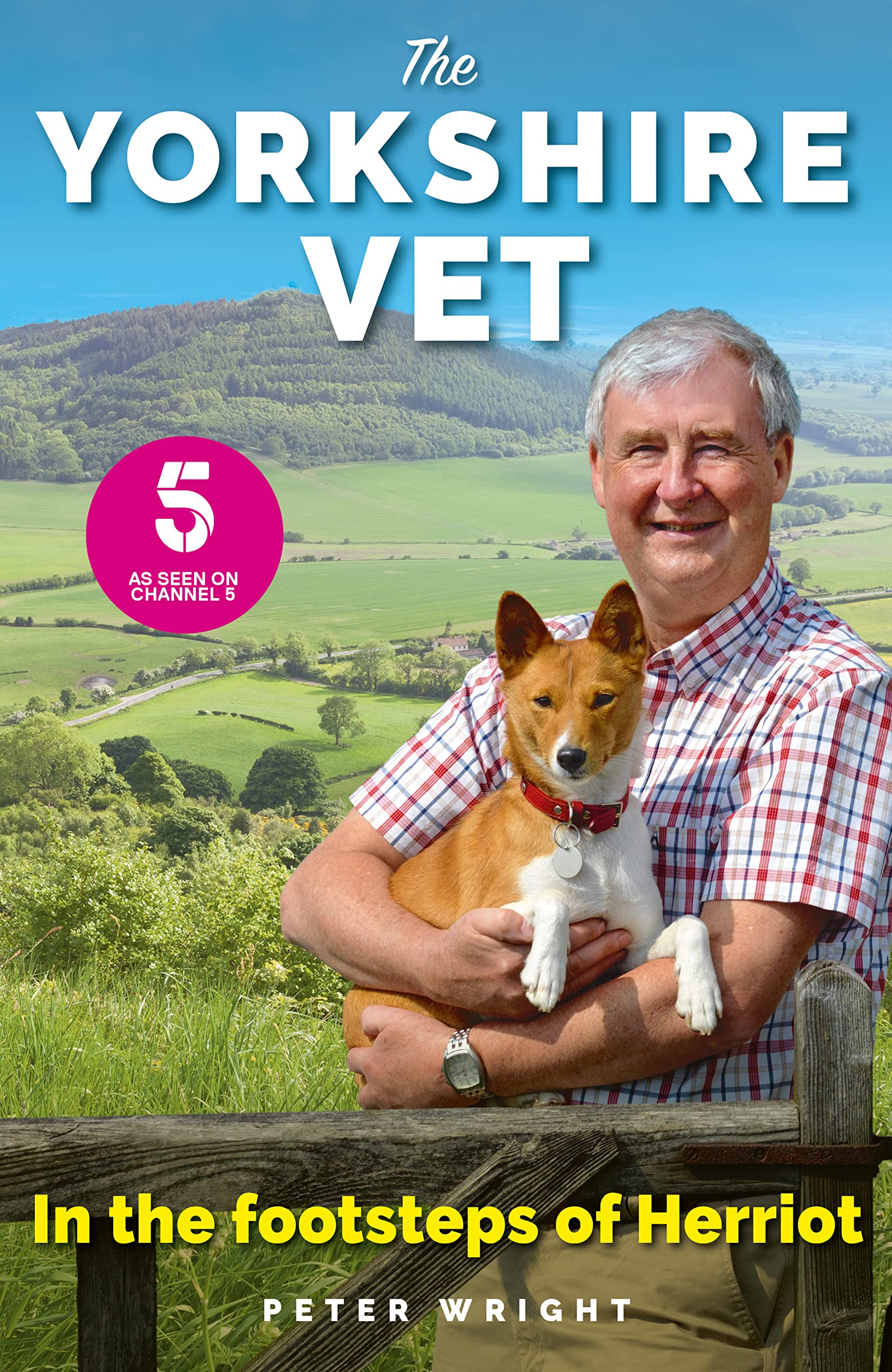 The Yorkshire Vet: In the Footsteps of Herriot book
