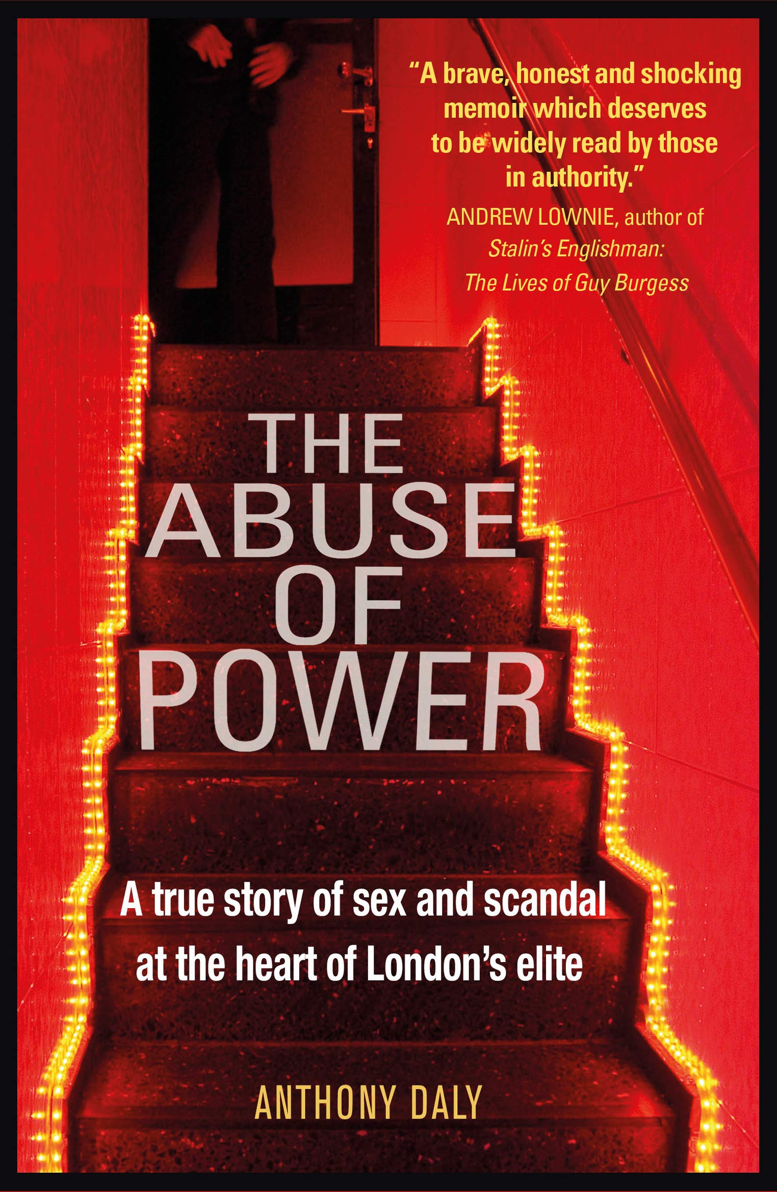 The Abuse of Power: A True Story of Sex and Scandal at the Heart of London's Elite Psychology