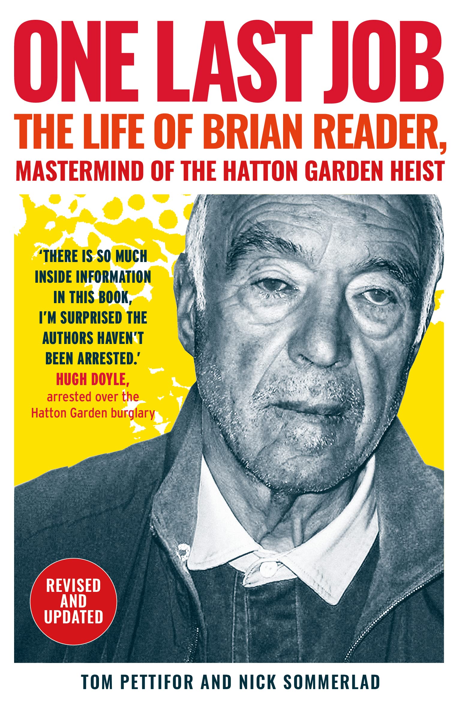 One Last Job: The Life of Brian Reader, Mastermind of the Hatton Garden Heist Law