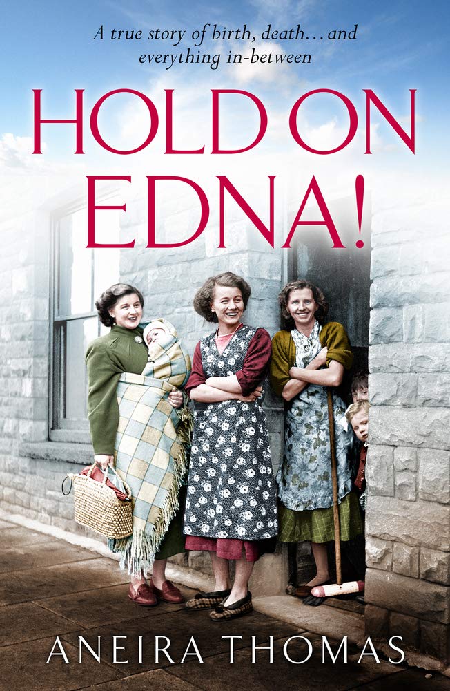 Hold on Edna!: The heartwarming true story of the first baby born on the NHS Medicine