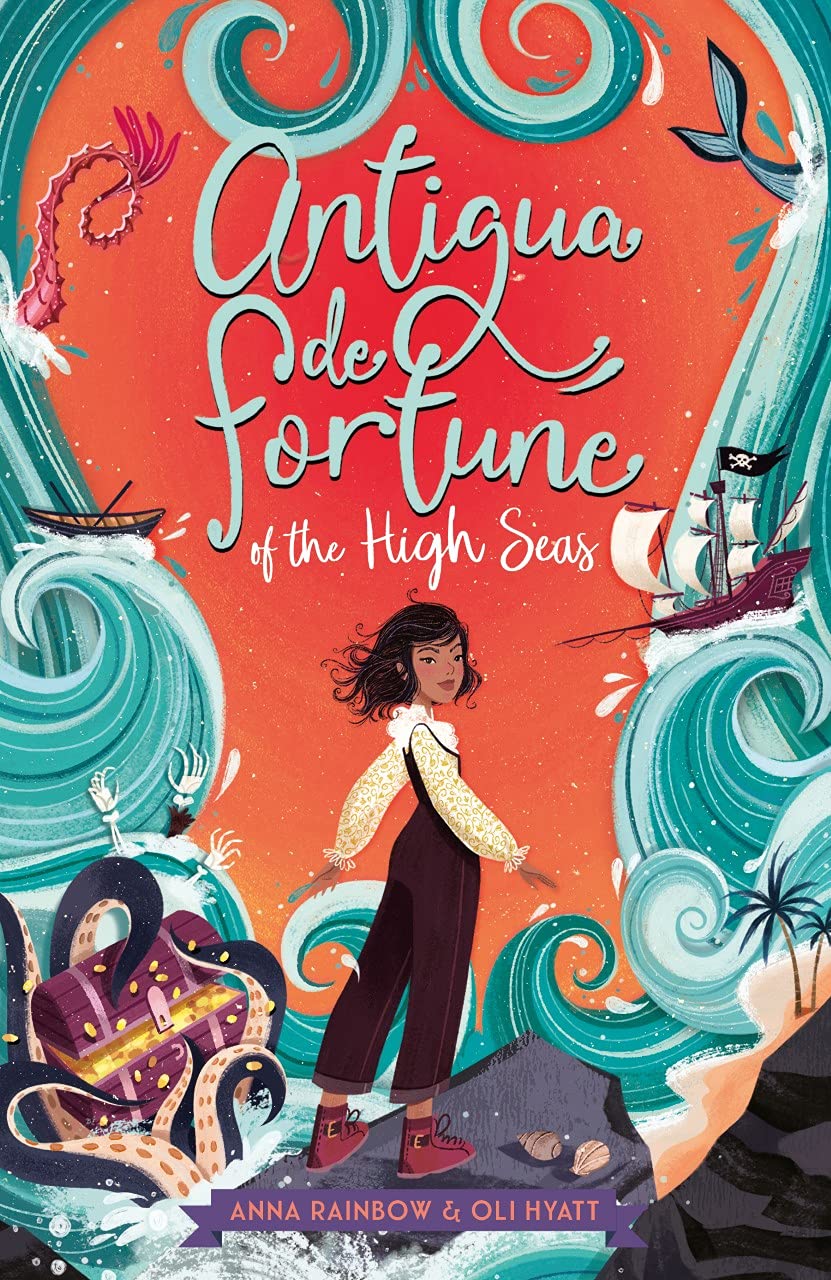 Antigua de Fortune of the High Seas: a magical sea-faring adventure, perfect for fans of Pirates of the Caribbean Reference Books