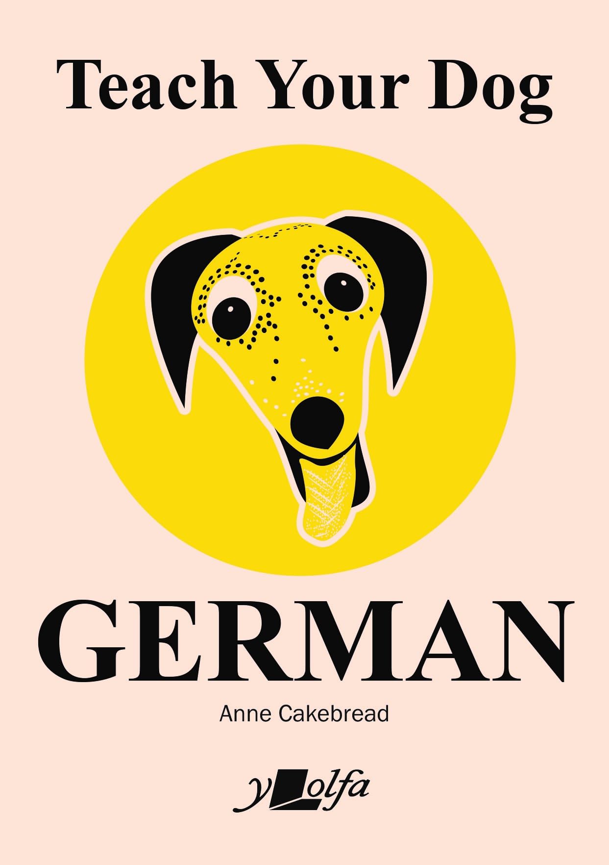 Teach Your Dog German (Teach Your Dog, 12) Pets