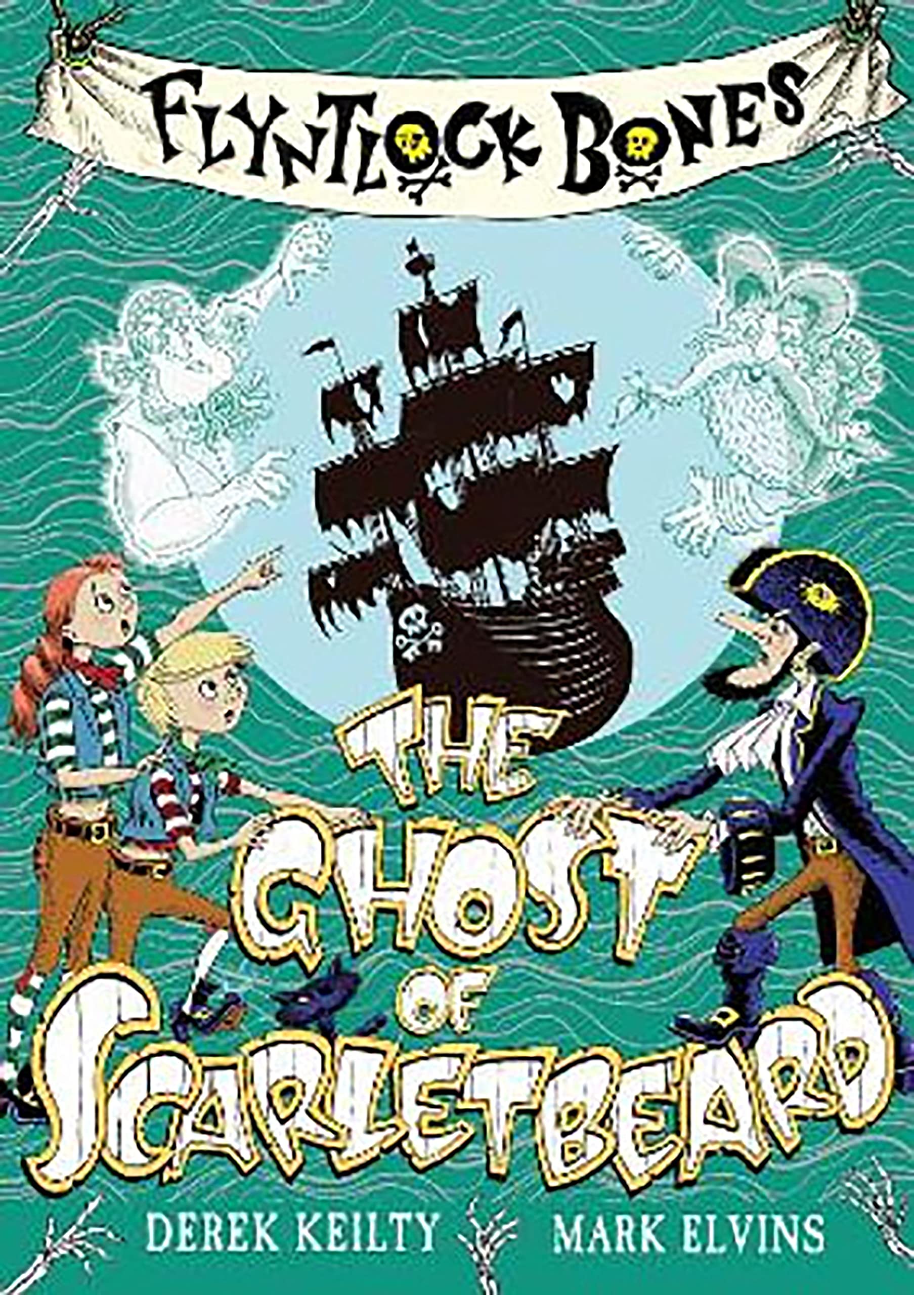 Flyntlock Bones: The Ghost of Scarletbeard Novels & Short Stories