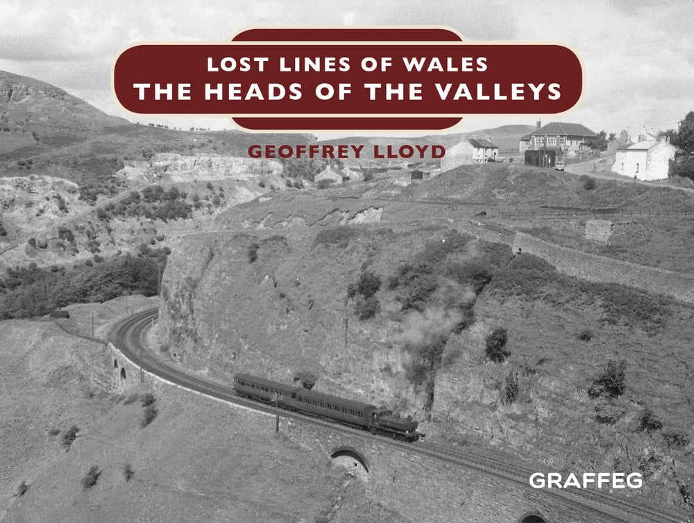 Lost Lines of Wales: The Heads of the Valleys Leisure, Home & Garden