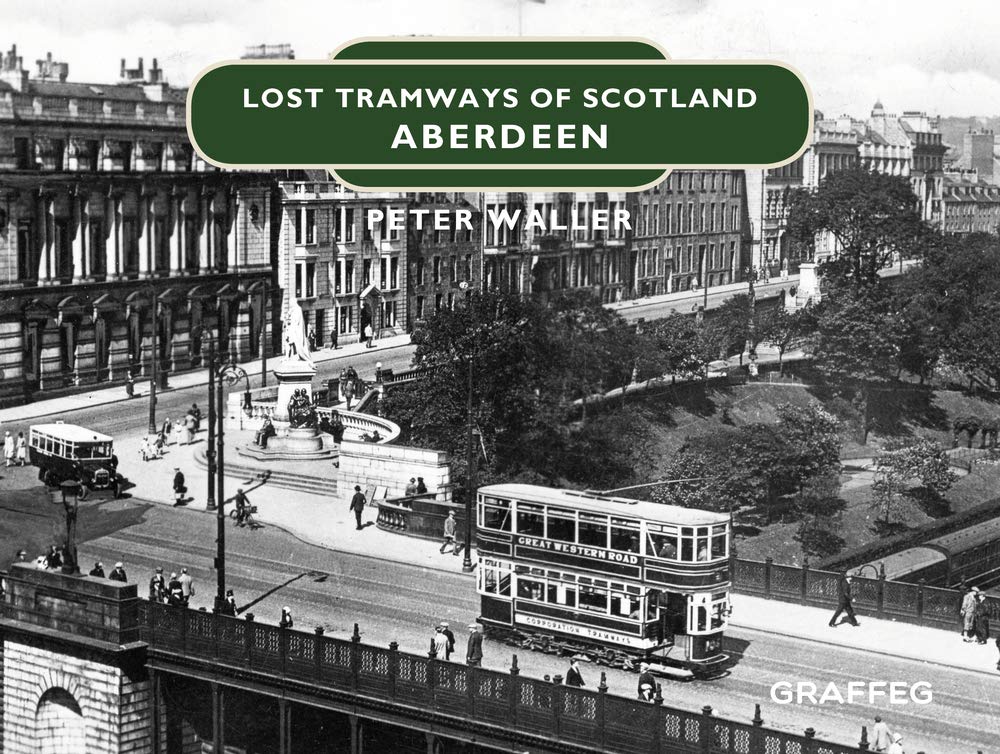 Aberdeen (Lost Tramways of Scotland, Band 1) Social Sciences