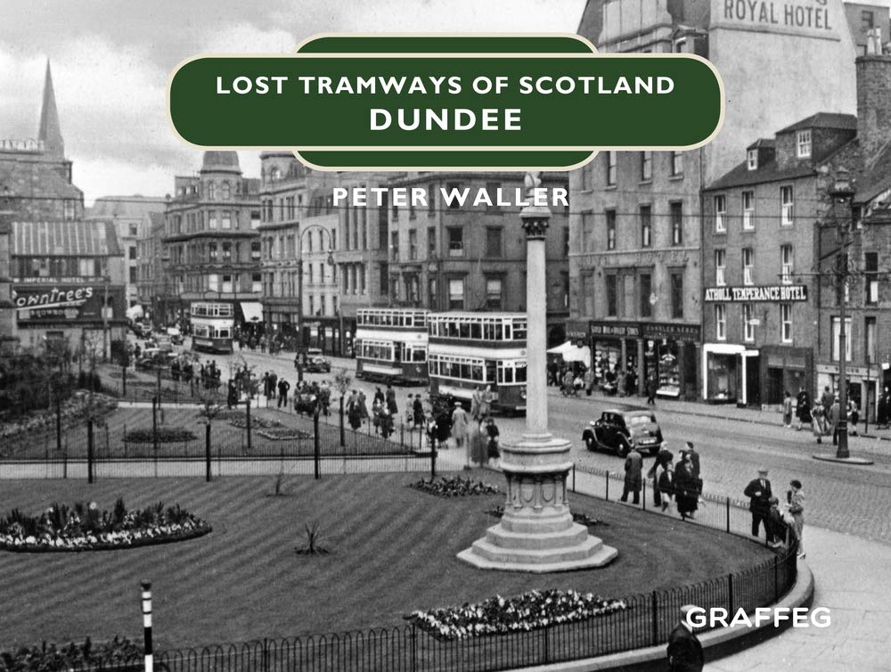 Lost Tramways of Scotland: Dundee Social Sciences