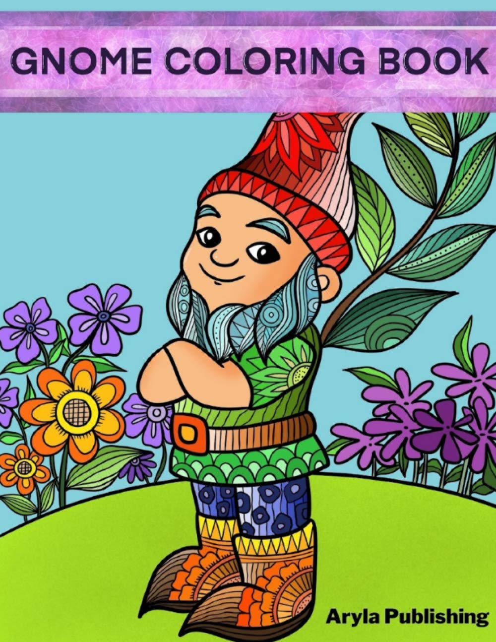 Gnome Coloring Book: Adult Teen Children Colouring Page Fun Stress Relief Relaxation and Escape (Color In Fun) Social Sciences