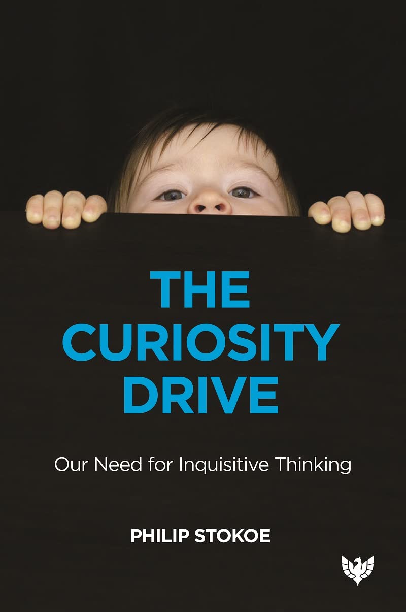 The Curiosity Drive: Our Need for Inquisitive Thinking Business, Finance & Career