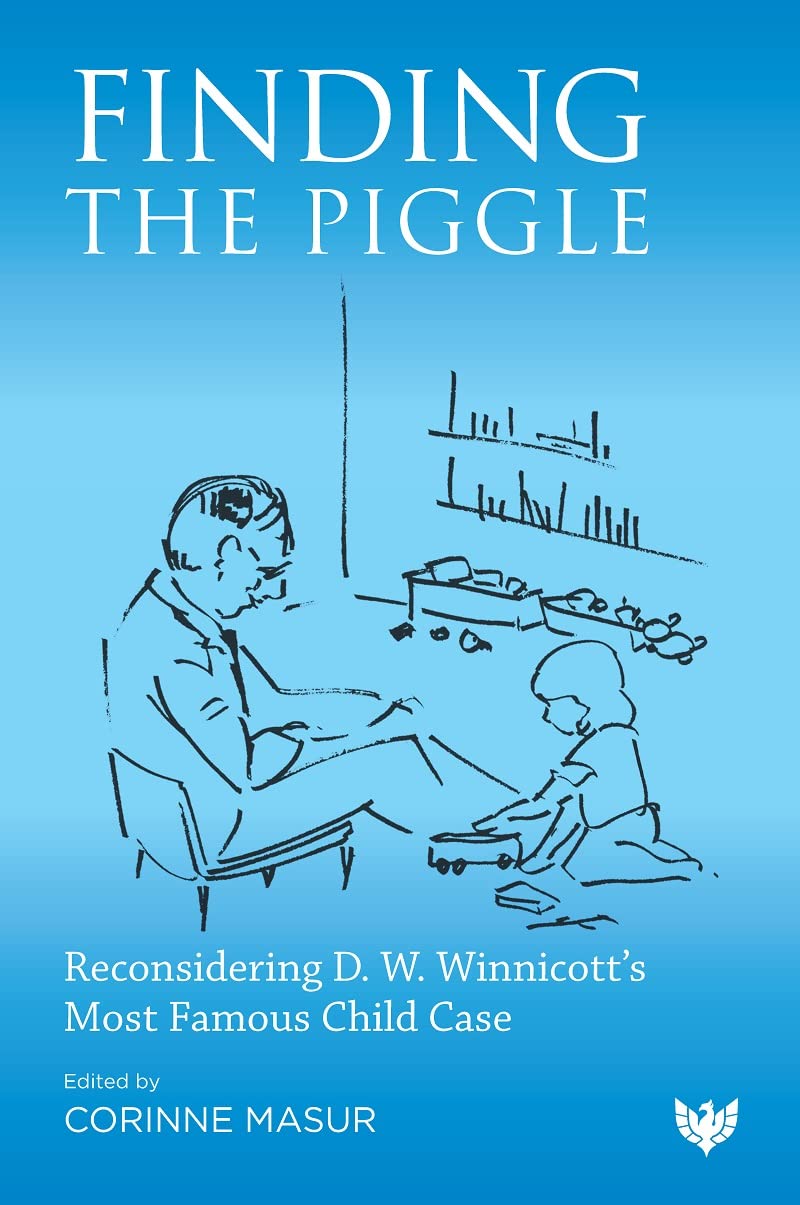 Finding the Piggle: Reconsidering D. W. Winnicott's Most Famous Child Case Psychology