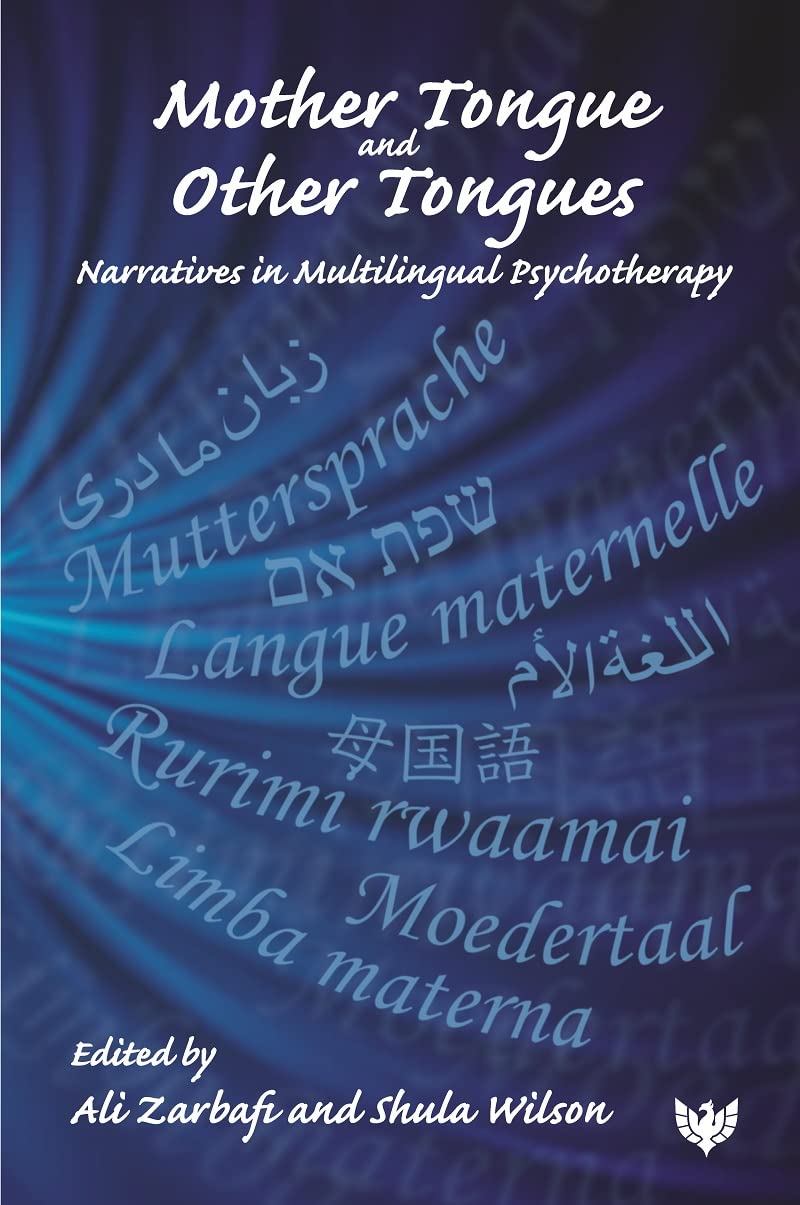 Mother Tongue and Other Tongues: Narratives in Multilingual Psychotherapy Medicine