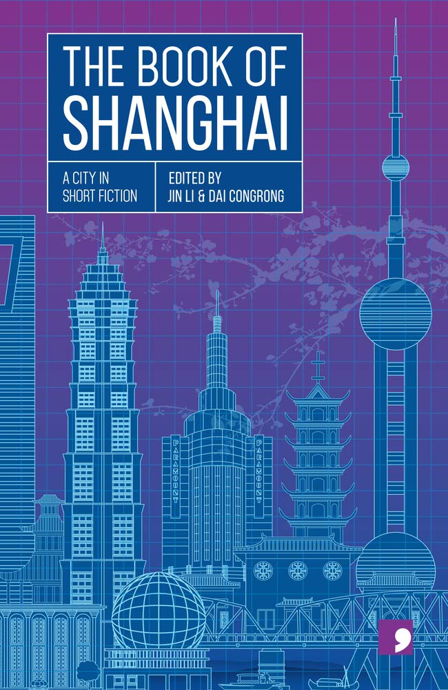 The Book of Shanghai: A City in Short Fiction (Reading the City) Contemporary literature