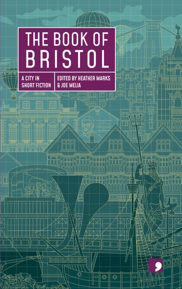 The Book of Bristol: A City in Short Fiction (Reading the City) Contemporary literature