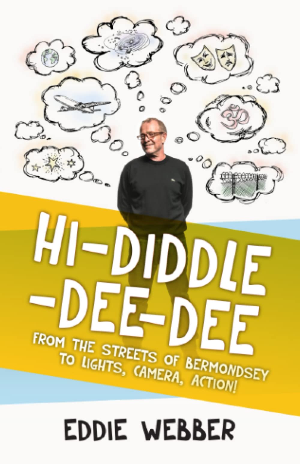 Hi-Diddle-Dee-Dee: From the Streets of Bermondsey to Lights, Camera, Action! Art & Literature