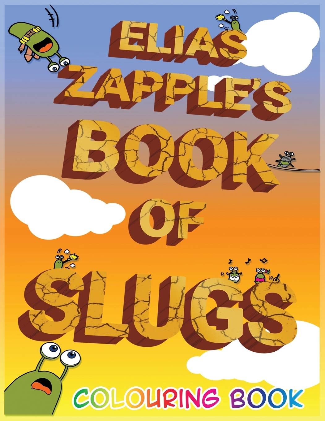 Elias Zapple's Book of Slugs Colouring Book Novels & Short Stories