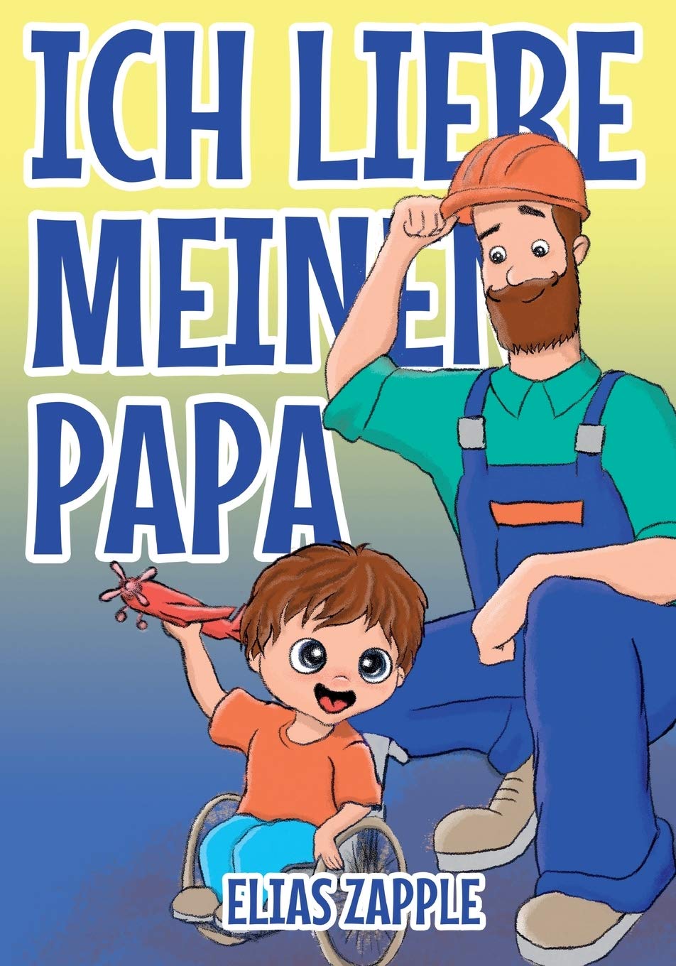 Ich Liebe Meinen Papa (Ich Liebe Gute-Nacht-Geschichten, Band 4) Non-fiction