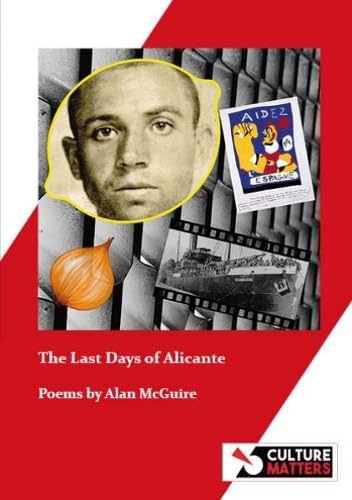The Last Days of Alicante: Poems by Alan McGuire Poetry