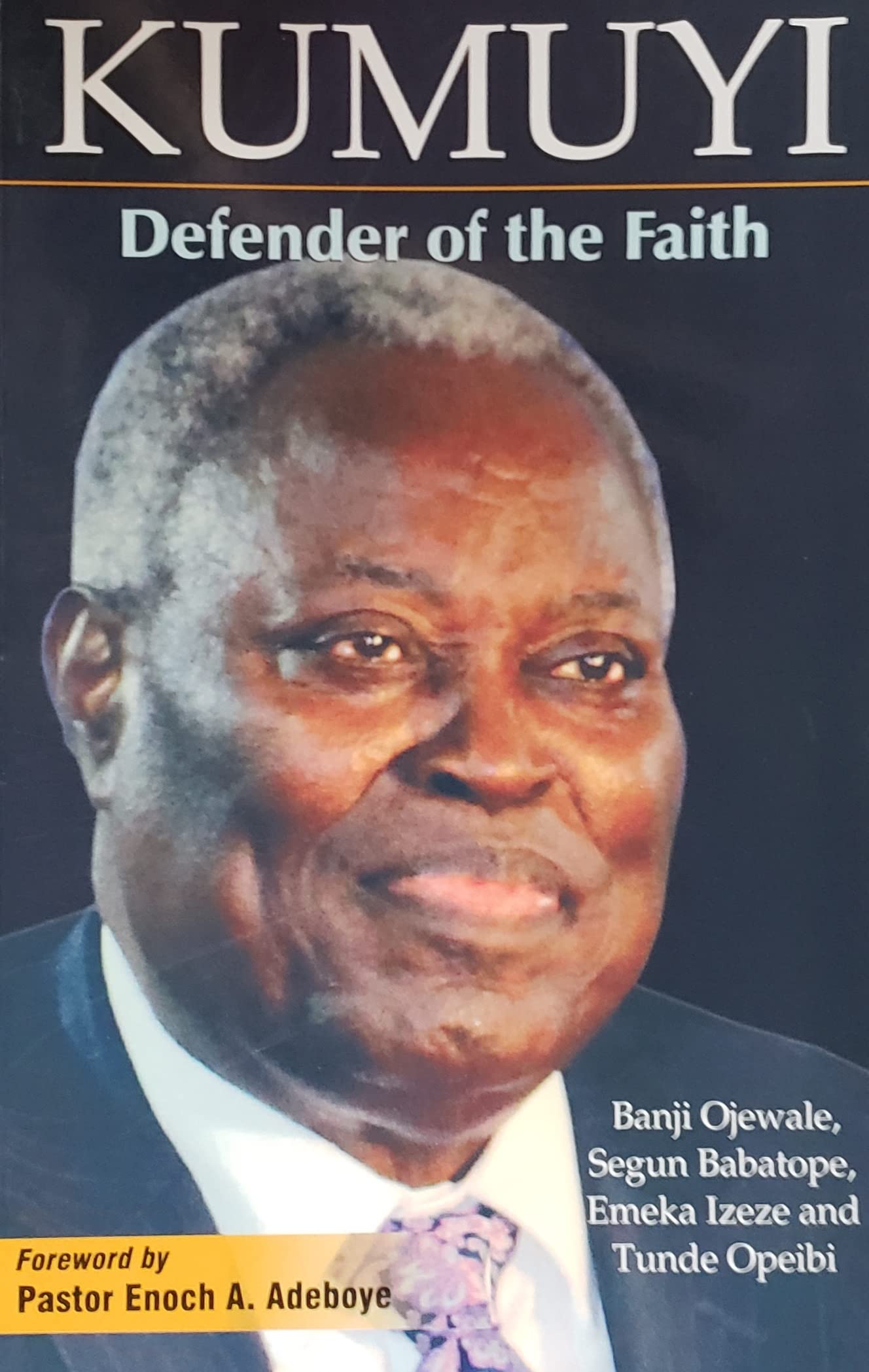 Kumuyi: Defender of the Faith Politics & Society
