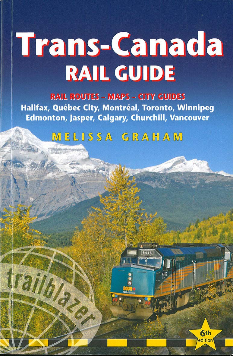 Trans-Canada Rail Guide: Includes Rail Routes and Maps Plus Guides to 10 Cities (Trailblazer Guides) Leisure, Home & Garden
