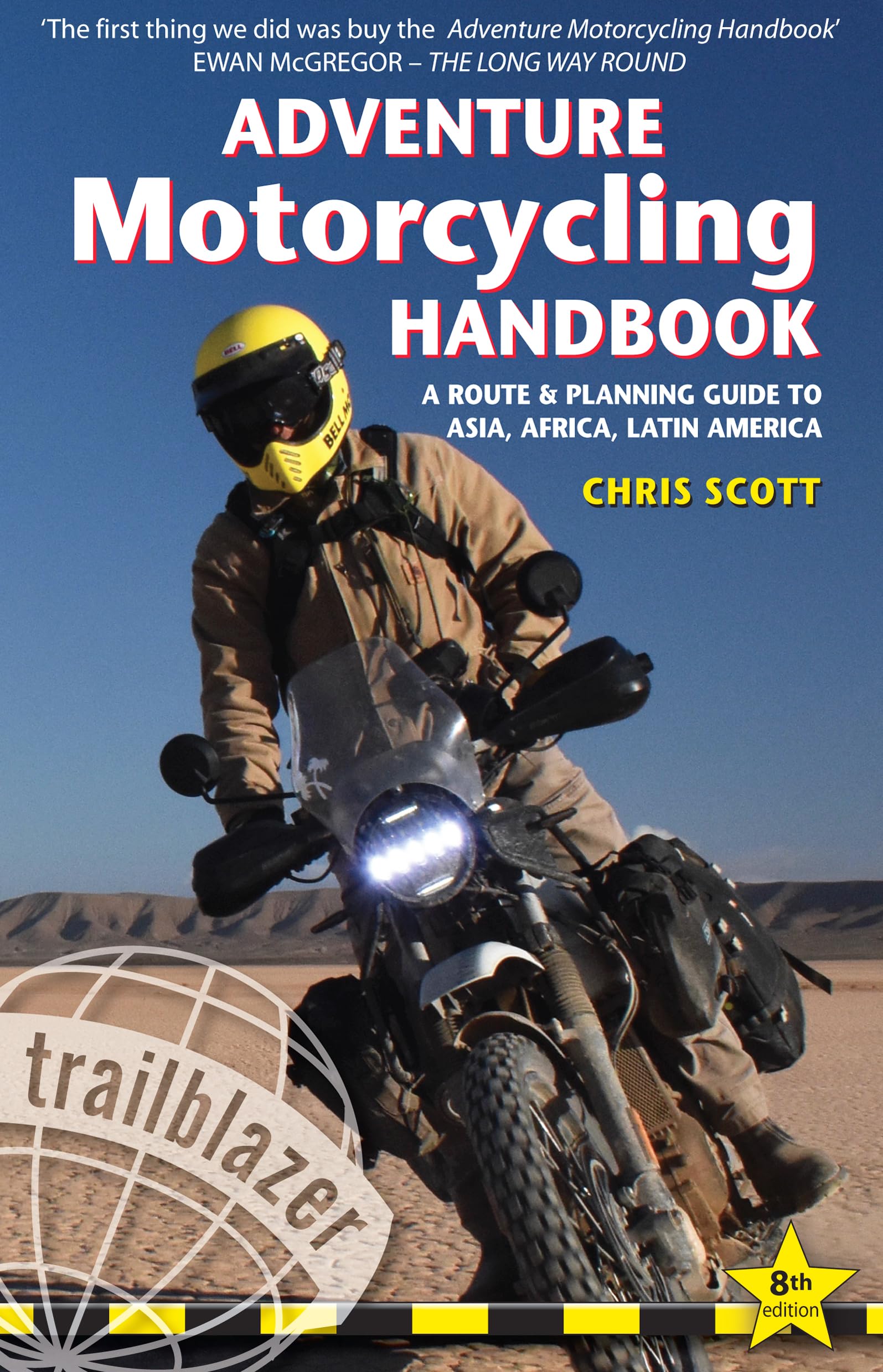 Adventure Motorcycling Handbook: A Route & Planning Guide to Asia, Africa & Latin America (Trailblazer Guides) Leisure, Home & Garden