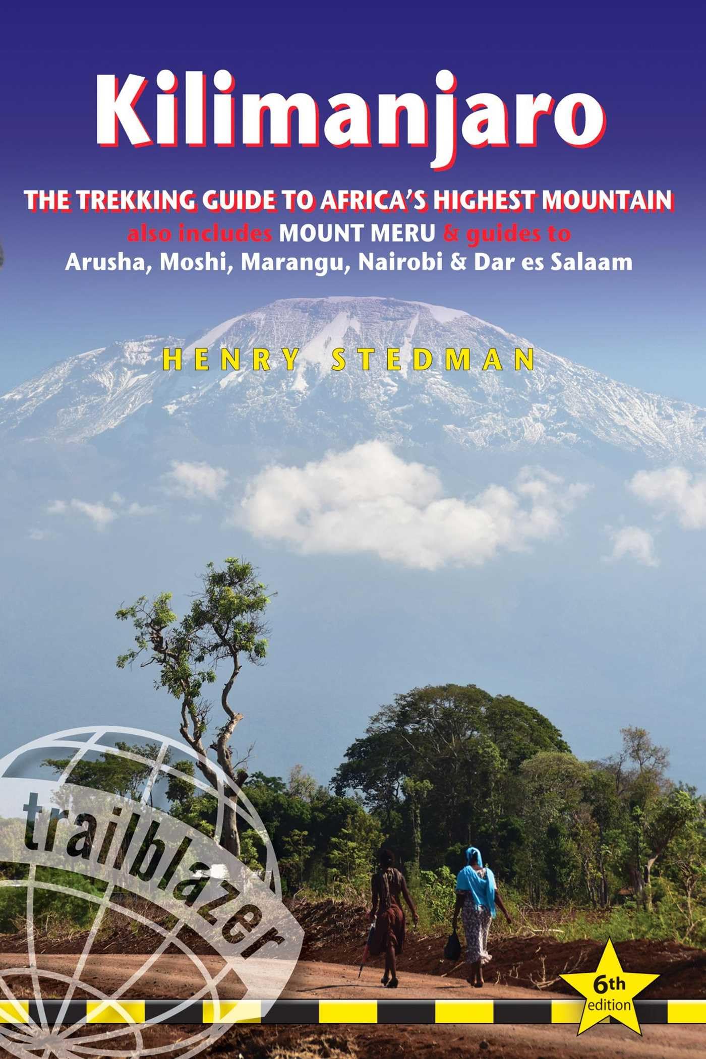 Kilimanjaro: The Trekking Guide to Africa's Highest Mountain: All-in-one guide for climbing Kilimanjaro. Includes getting to Tanzania and Kenya, town ... 35 detailed hiking maps (Trailblazer Guides) Leisure, Home & Garden