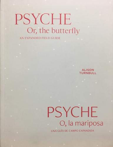 Alison Turnbull: PSYCHE. Or, the butterfly - An Expanded Field Guide Social Sciences