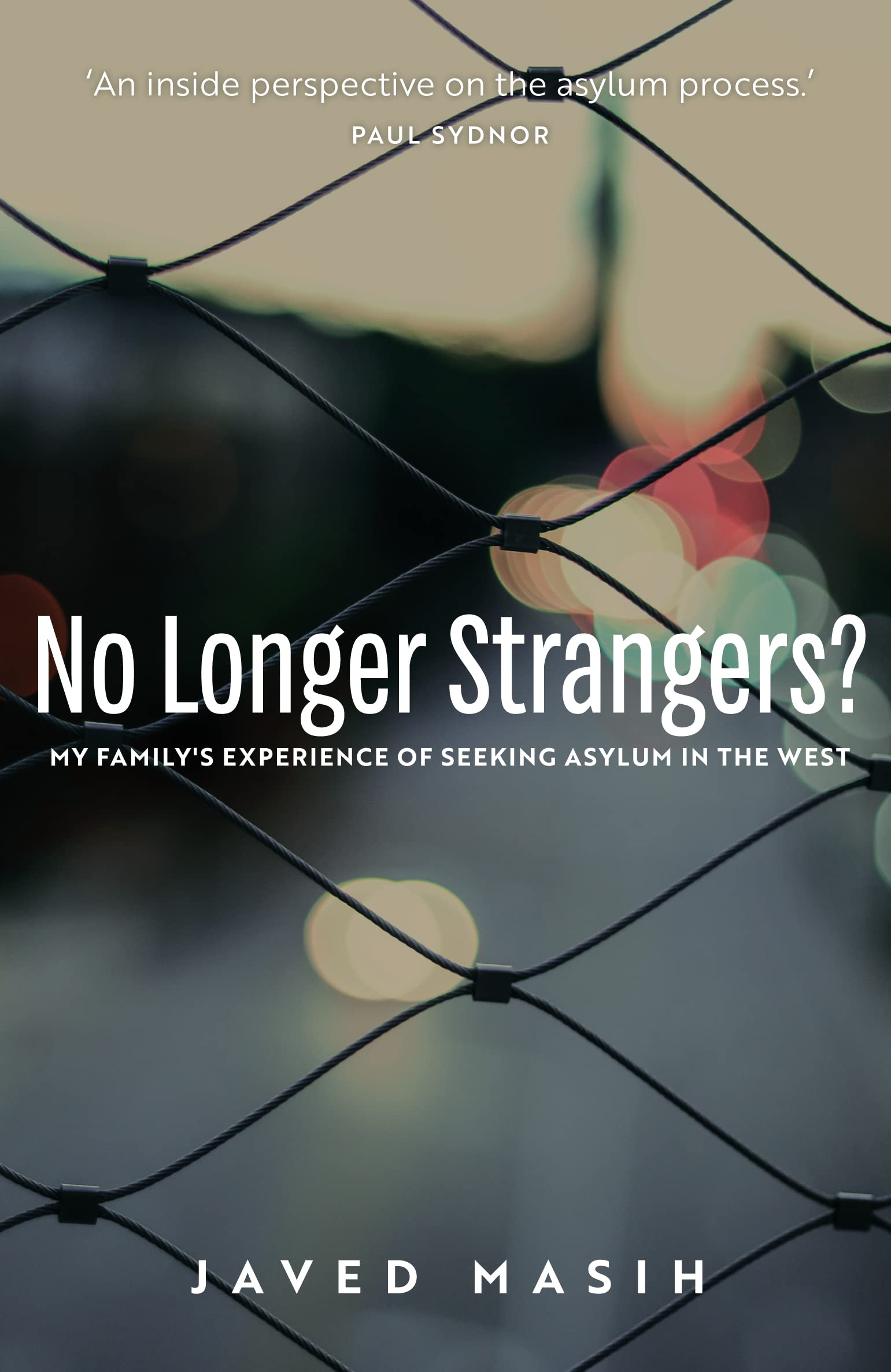 No Longer Strangers?: My Family's Experience of Seeking Asylum in the West Politics & Society