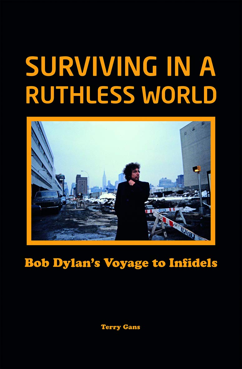 Surviving in a Ruthless World: Bob Dylan's Voyage to Infidels Memories