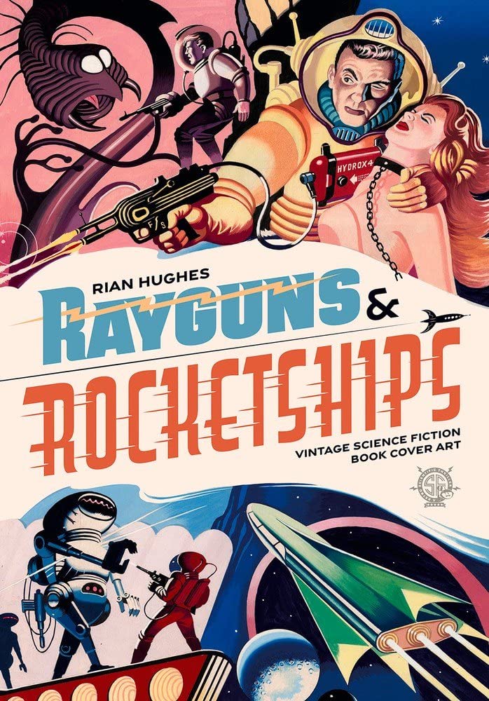 Rayguns and Rocketships: Vintage Science Fiction Book Cover Art Manga