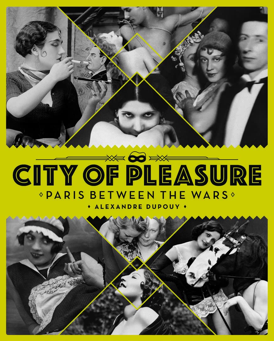 City of Pleasure: Paris between the Wars Contemporary literature