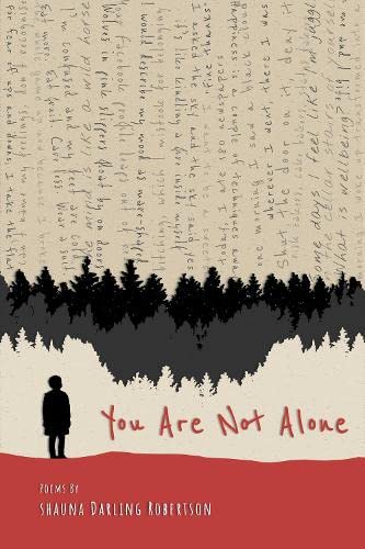 You Are Not Alone: Poems by Shauna Darling Robertson Fiction