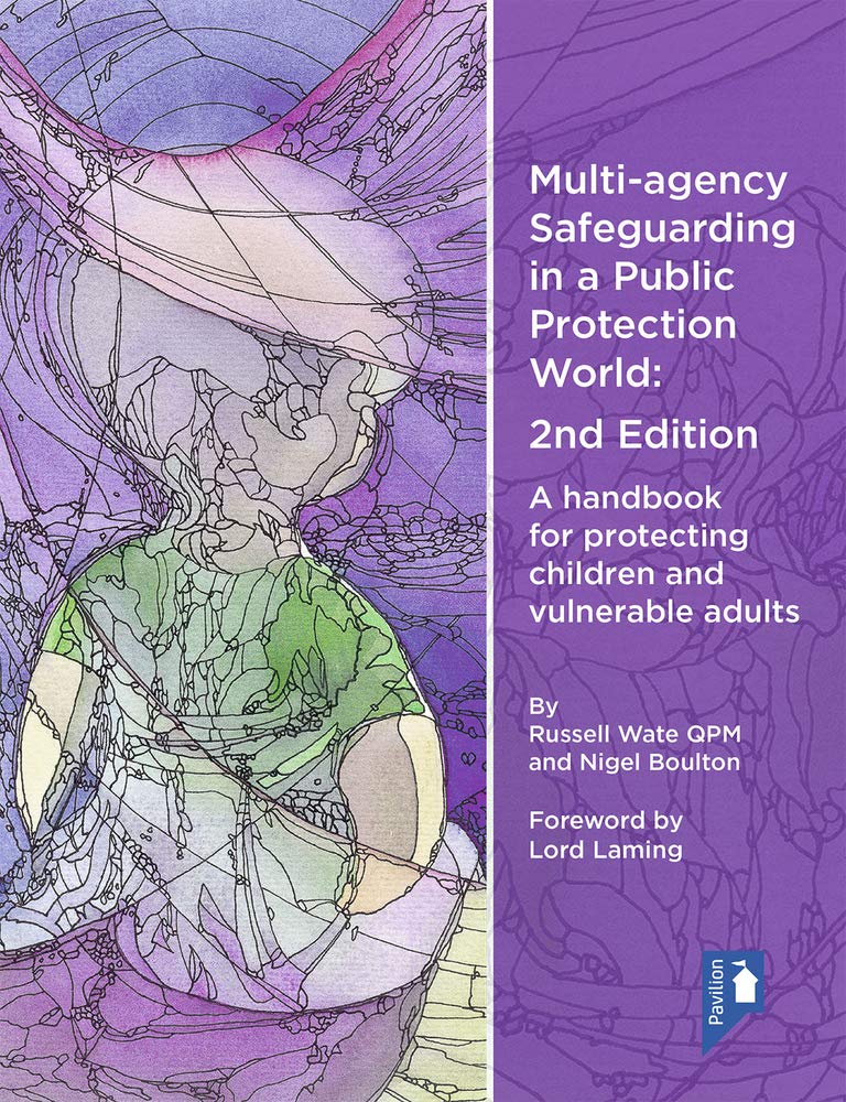 Multi-Agency Safeguarding 2nd Edition: A Handbook for Protecting Children and Vulnerable Adults Law