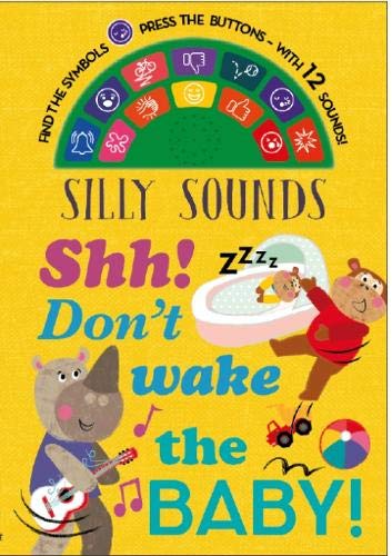 Don't Wake the Baby!: 2 (Silly Sounds) book