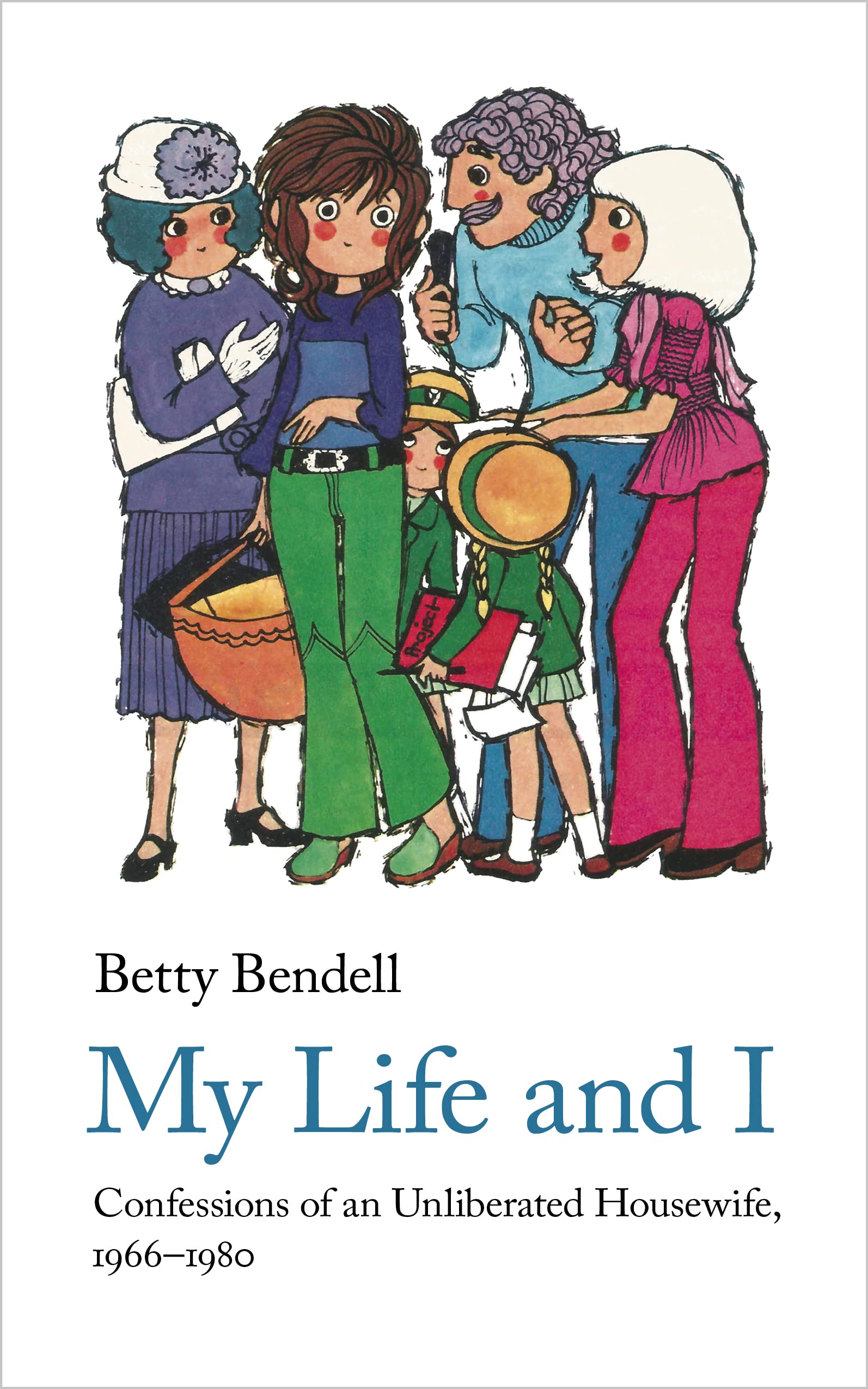 My Life And I: Confessions of an Unliberated Housewife, 1966-1980 (Handheld Comic Classics, 4) Books