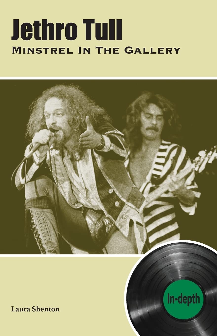 Jethro Tull Minstrel In The Gallery: In-depth book