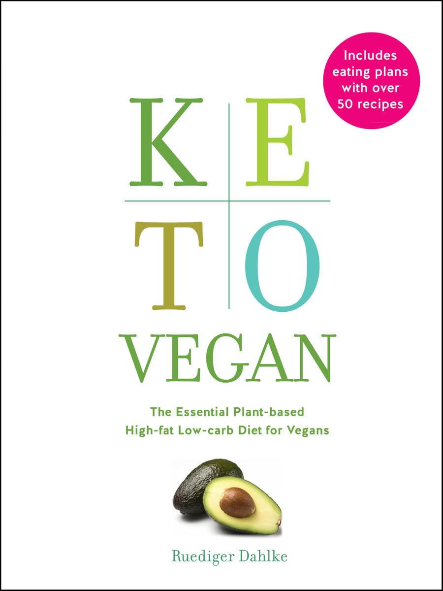 Keto Vegan The Essential Plant-based Low-carb High-fat Diet for Vegans /anglais book