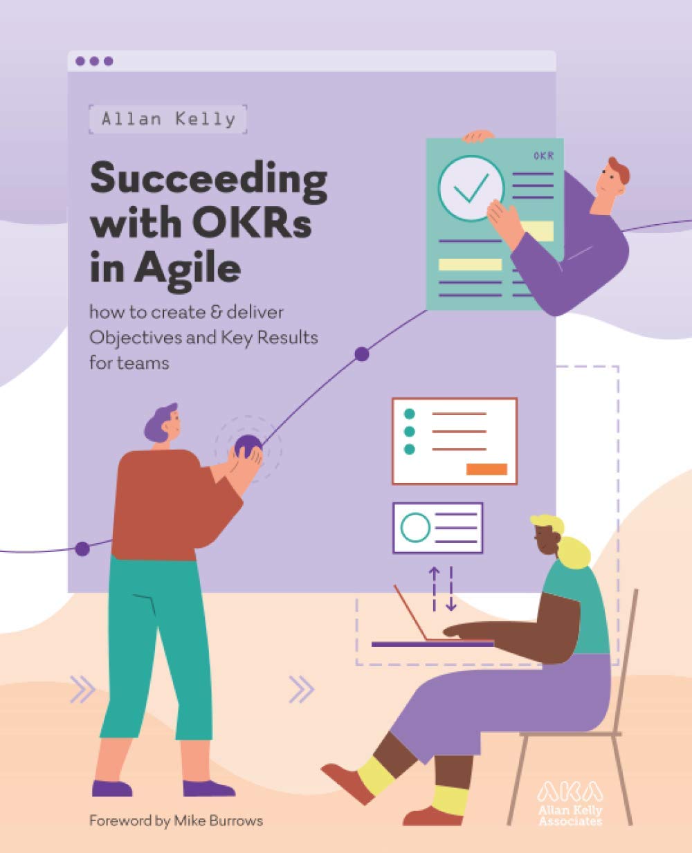 Succeeding with OKRs in Agile: How to create & deliver objectives & key results for teams Business, Finance & Career