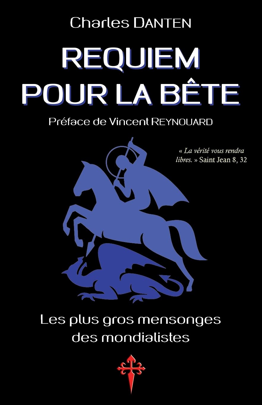Requiem pour la Bête: Les Plus Gros Mensonges des mondialistes Law