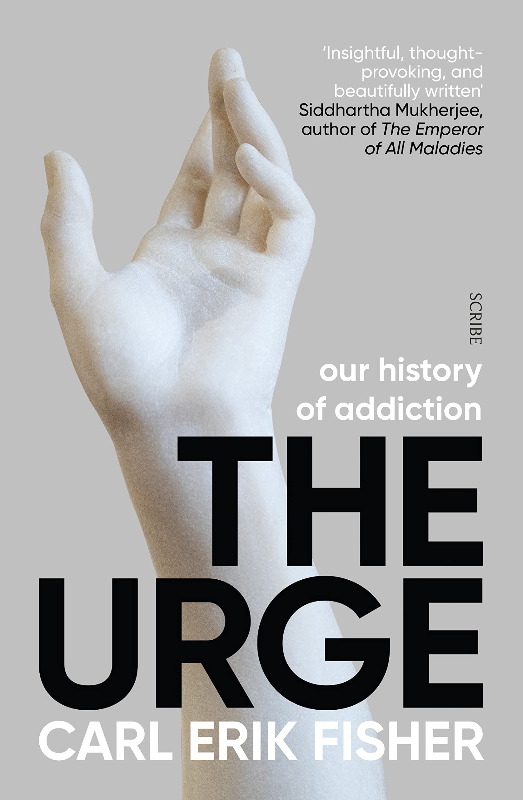 The Urge: our history of addiction (The Addicted Brain) Medicine