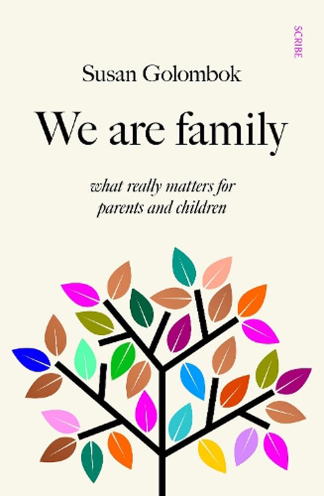 We Are Family: what really matters for parents and children Partnership & Love