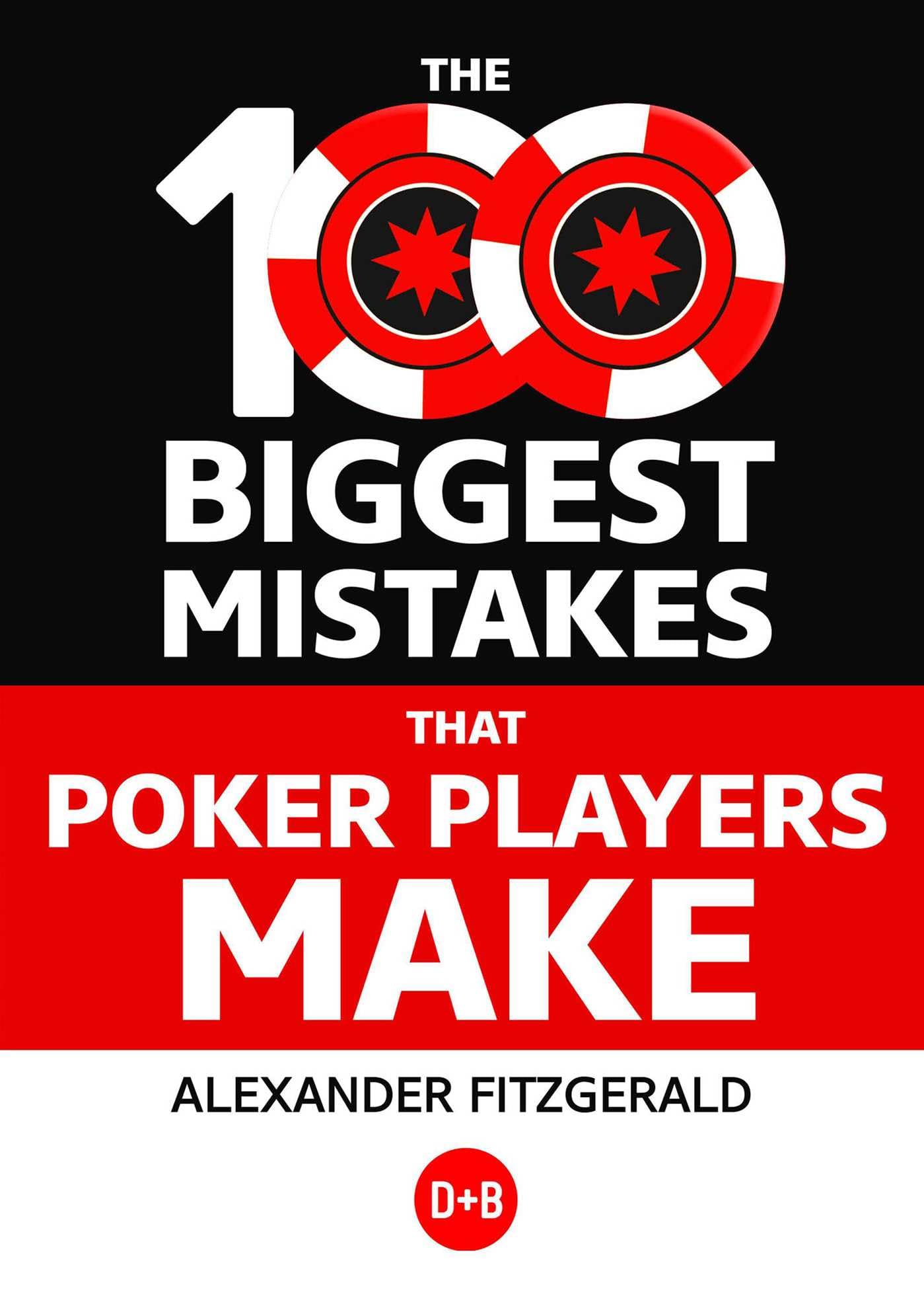 The 100 Biggest Mistakes That Poker Players Make Leisure & Fun