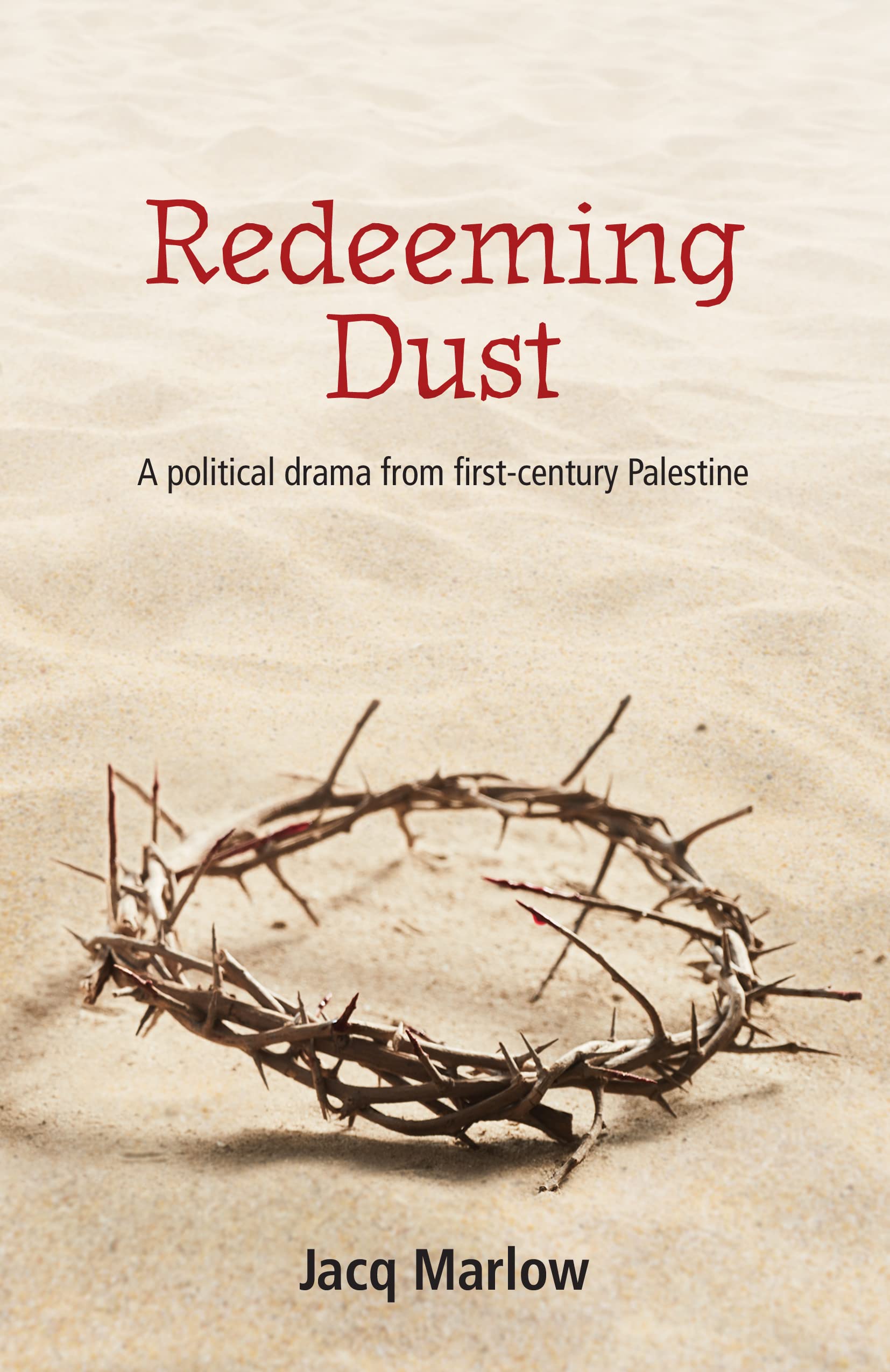 Redeeming Dust: A Political Drama from First Century Palestine Contemporary literature