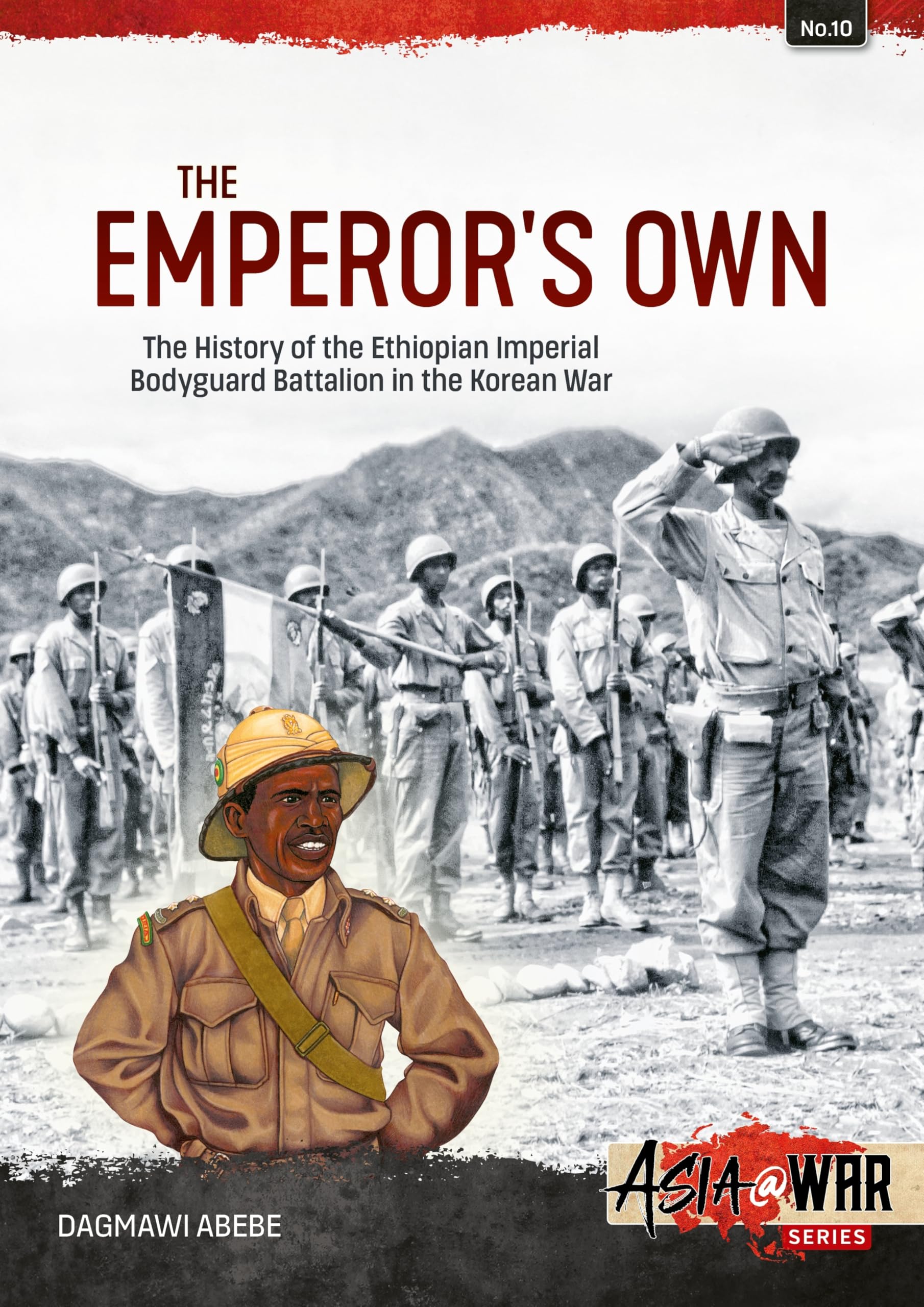The Emperor's Own: The History of the Ethiopian Imperial Bodyguard Battalion in the Korean War book