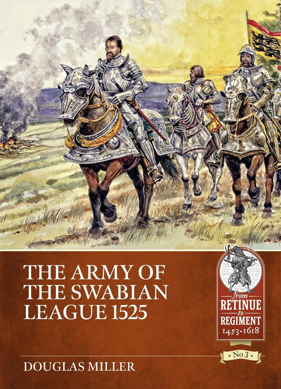 The Army of the Swabian League 1525 (Retinue to Regiment) Social Sciences