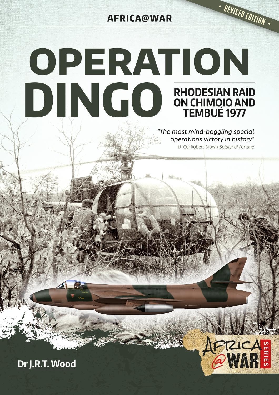 Operation Dingo: The Rhodesian Raid on Chimoio and Tembué 1977 (Africa @ War, Band 35) Hobbies & Crafts