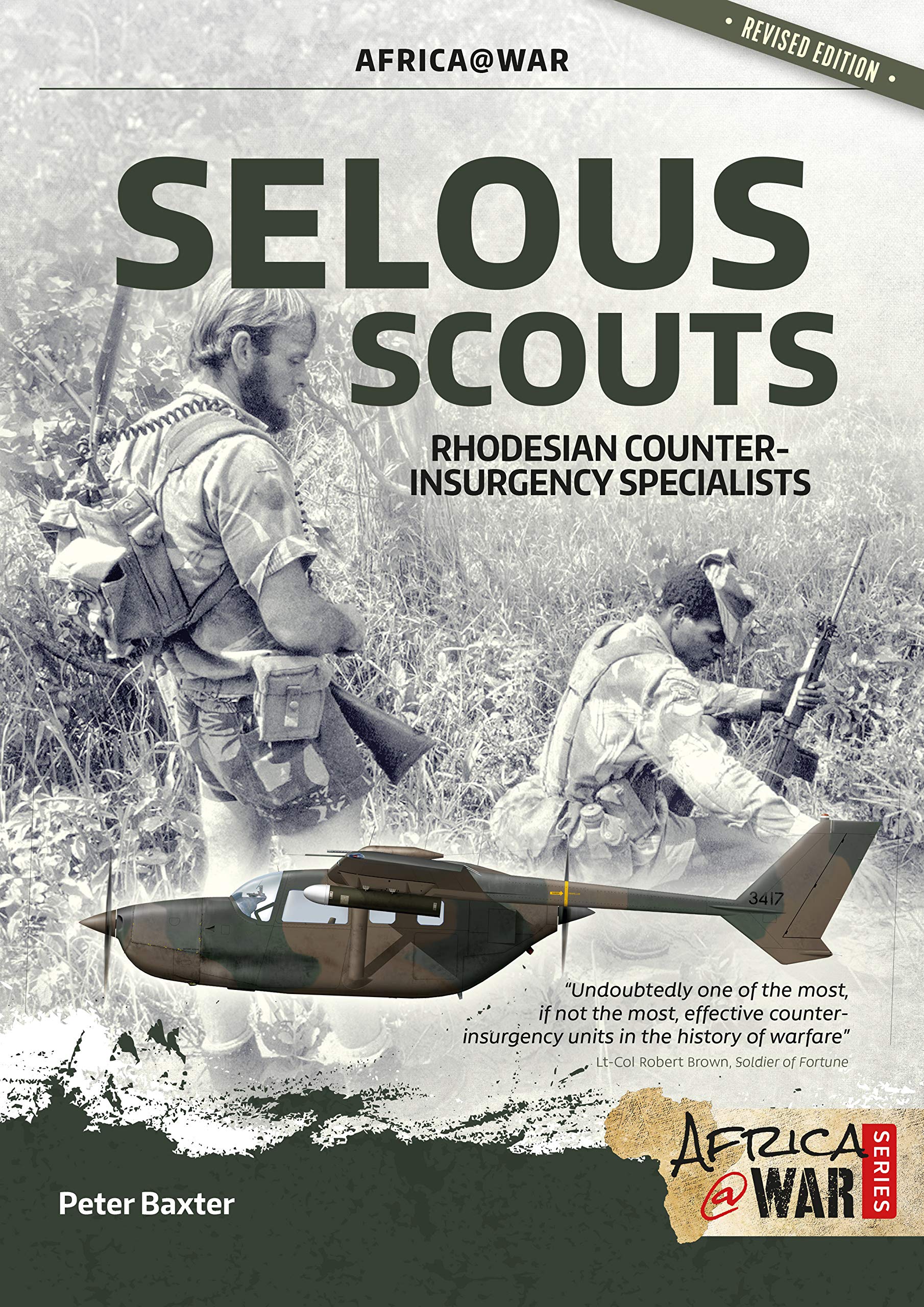 Selous Scouts: Rhodesian Counter-Insurgency Specialists (Africa at War, 38, Band 38) Biographies & Memoirs
