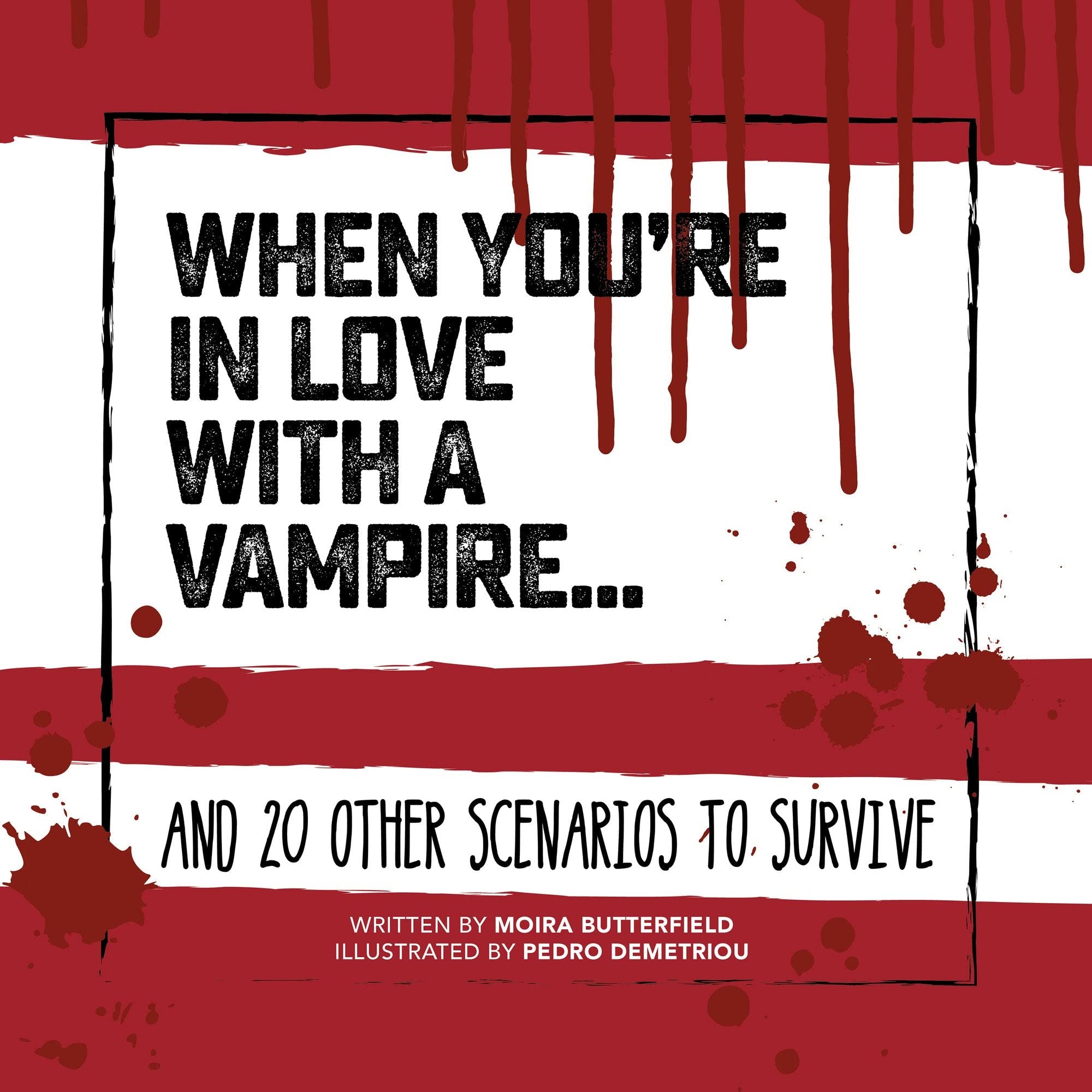 When You're in Love With a Vampire . . .: And 20 Other Scenarios to Survive book